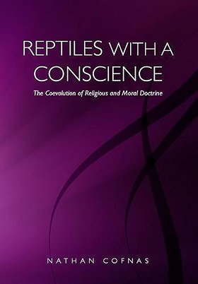 REPTILES WITH A CONSCIENCE — The Coevolution of Religious and Moral Doctrine
