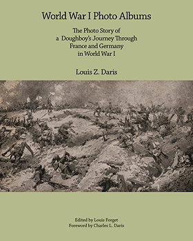 World War I — Photo Albums The Photo Story of a Doughboy's Journey Through France and Germany in World War I