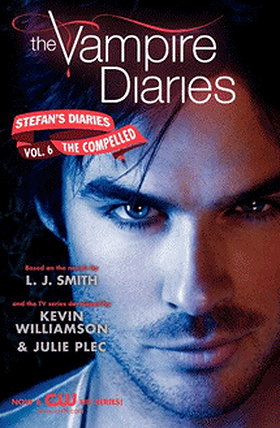 The Compelled (The Vampire Diaries: Stefan's Diaries, Book 6)