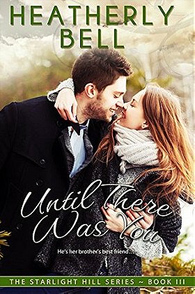 Until There Was You (Starlight Hill #3)