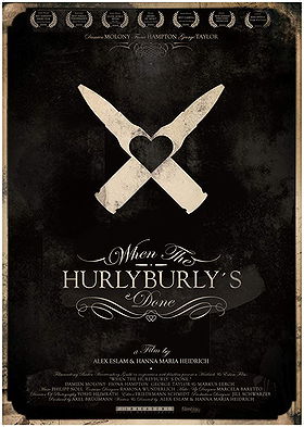 When the Hurlyburly's Done (2010)