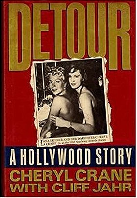 Detour - A Hollywood Tragedy: My Life with Lana Turner, My Mother