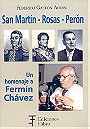 San Martín - Rosas - Perón — Un homenaje a Fermín Chávez