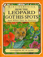 How the Leopard Got His Spots (Mini classics)