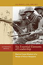 Six Essential Elements of Leadership — Marine Corps Wisdom of a Medal of Honor Recipient