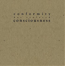 Conformity Has Replaced Consciousness