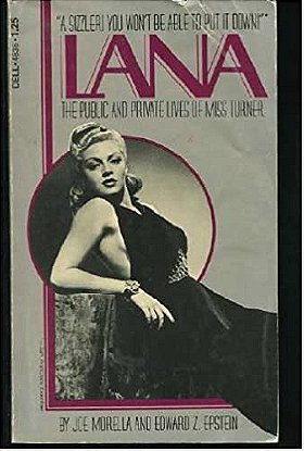 Joe Morella: ana: Public and Private Lives of Lana Turner 
