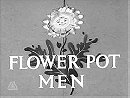 Flower Pot Men