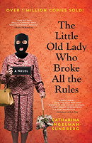 The Little Old Lady Who Broke All the Rules by Catharina Ingelman-Sundberg — Reviews, Discussion, Bo