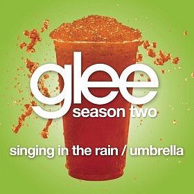 Singing In The Rain / Umbrella (Glee Cast Version Featuring Gwyneth Paltrow)