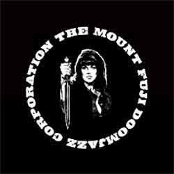 The Mount Fuji Doom Jazz Corporation