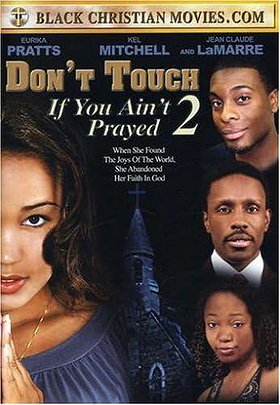 Don't Touch If You Ain't Prayed 2