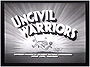 Uncivil Warriors