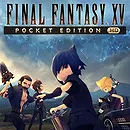 Final Fantasy XV Pocket Edition HD