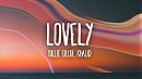 Lovely - Billie Eilish ft. Khalid