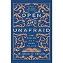Open and Unafraid