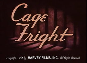 Cage Fright