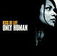 Kiss Of Life  – Only Human