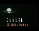 Buñuel en Hollywood