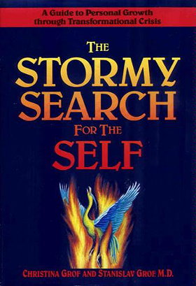 The Stormy Search for the Self: A Guide to Personal Growth Through Transformational Crisis