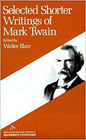 Selected Shorter Writings of Mark Twain (Riverside Editions)