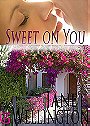 Sweet On You (Second Chances Spicy Romance) 