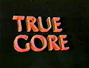 True Gore
