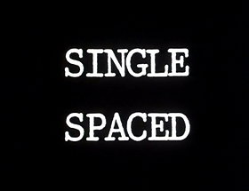 Single Spaced