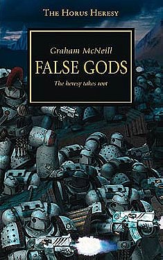 False Gods: The Heresy Takes Root (The Horus Heresy)