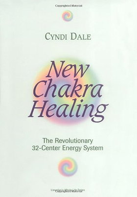New Chakra Healing: The Revolutionary 32-Center Energy System