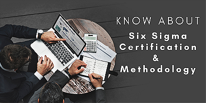Know about Six Sigma Methodology