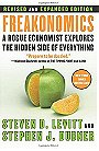 Freakonomics [Revised and Expanded]: A Rogue Economist Explores the Hidden Side of Everything