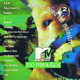 Never Mind the Mainstream: The Best of MTV's 120 Minutes, Vol. 2