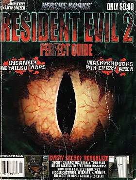 The Completely Unauthorized Resident Evil 2 Perfect Guide (Versus Games)