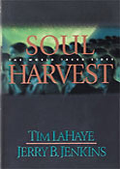 Soul Harvest: The World Takes Sides (Left Behind)