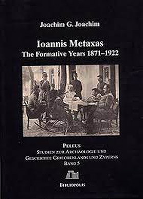 Ioannis Metaxas: The Formative Years
