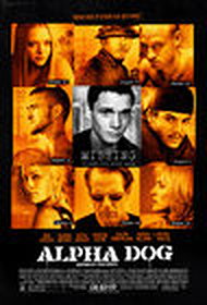 Alpha Dog [2007]