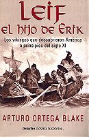 Leif, el hijo de Erik / Leif, Erik's Son: Los vikingos que descubrieron America en el siglo XI / The