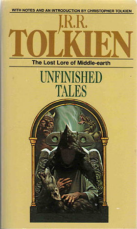 Unfinished Tales: The Lost Lore of Middle-earth