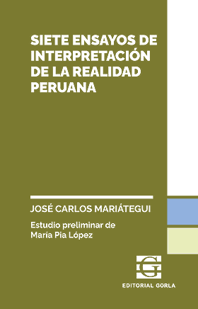 SIETE ENSAYOS DE INTERPRETACIÓN DE LA REALIDAD PERUANA