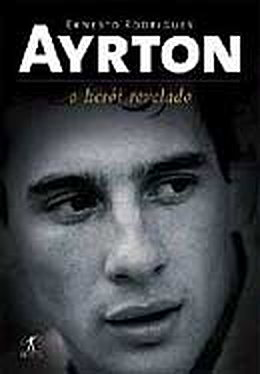 Ayrton, o herói revelado