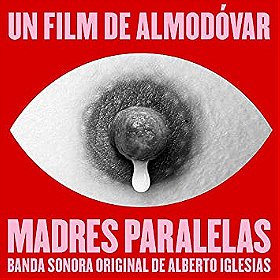 Madres Paralelas (Original Soundtrack)