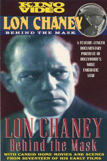 Lon Chaney: Behind the Mask