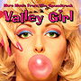 Valley Girl: More Music From The Soundtrack