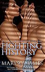 Fighting History (Fighting For Love #4) 