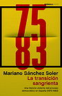La transición sangrienta: Una historia violenta del proceso democrático en España (1975-1983)