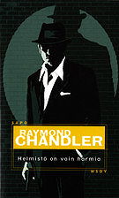 Helmistä on vain harmia, kolme rikoskertomusta sekä essee by Raymond Chandler