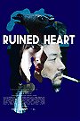 Ruined Heart: Another Lovestory Between a Criminal  a Whore