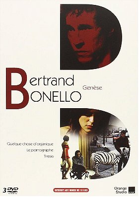 Bertrand Bonello - Genèse : Tiresia + Quelque chose d'organique + Le pornographe