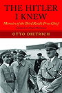 THE HITLER I KNEW — Memoirs of the Third Reich